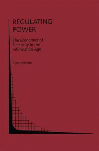 Cover image for Regulating Power: The Economics of Electrictiy in the Information Age: The Economics of Electricity in the Information Age