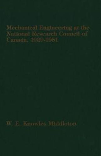 Mechanical Engineering at the National Research Council of Canada: 1929-1951