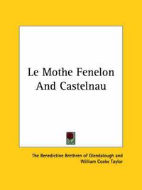 Cover image for Le Mothe Fenelon and Castelnau