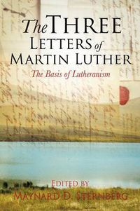 Cover image for The Three Letters of Martin Luther