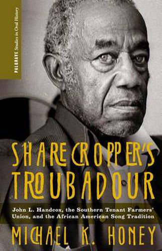 Sharecropper's Troubadour: John L. Handcox, the Southern Tenant Farmers' Union, and the African American Song Tradition