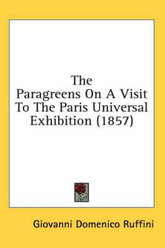 Cover image for The Paragreens on a Visit to the Paris Universal Exhibition (1857)