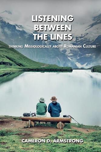 Cover image for Listening Between the Lines: Thinking Missiologically about Romanian Culture