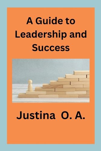 Cover image for A Guide to Leadership and Success