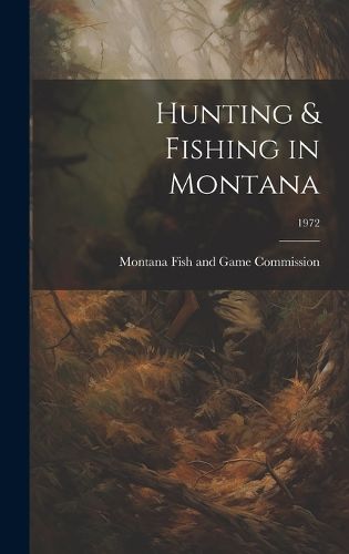 Cover image for Hunting & Fishing in Montana; 1972
