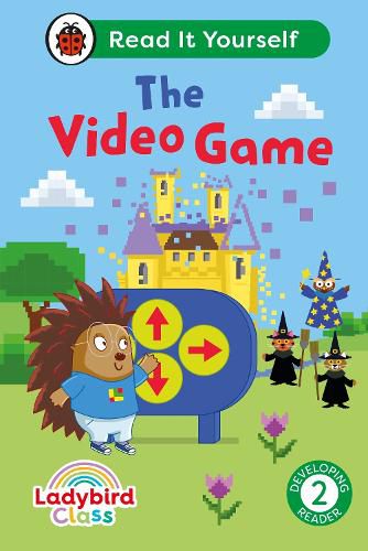 Cover image for Ladybird Class The Video Game: Read It Yourself - Level 2 Developing Reader