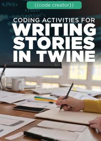 Cover image for Coding Activities for Writing Stories in Twine