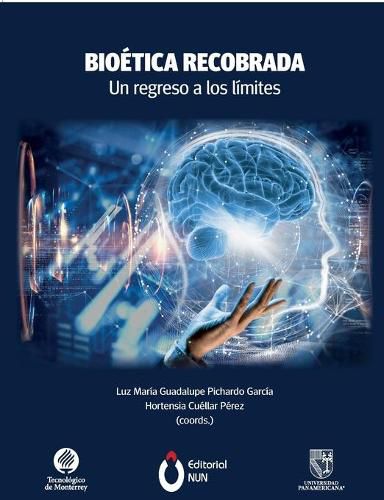 Cover image for Bioetica recobrada. Un regreso a los limites