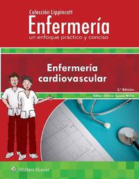 Cover image for Coleccion Lippincott Enfermeria. Un enfoque practico y conciso: Enfermeria cardiovascular