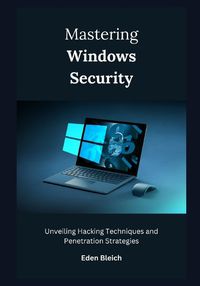 Cover image for Mastering Windows Security