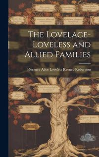 Cover image for The Lovelace-Loveless and Allied Families