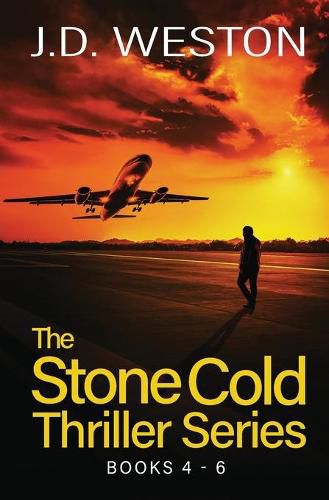 Cover image for The Stone Cold Thriller Series Books 4 - 6: A Collection of British Action Thrillers