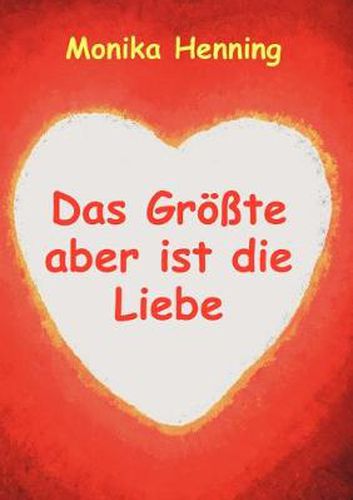 Cover image for Das Groesste aber ist die Liebe