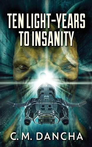 Cover image for Ten Light-Years To Insanity