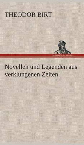 Cover image for Novellen und Legenden aus verklungenen Zeiten