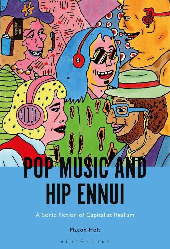 Cover image for Pop Music and Hip Ennui: A Sonic Fiction of Capitalist Realism