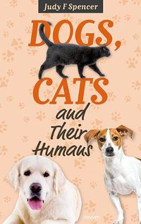 Cover image for Dogs, Cats and Their Humans