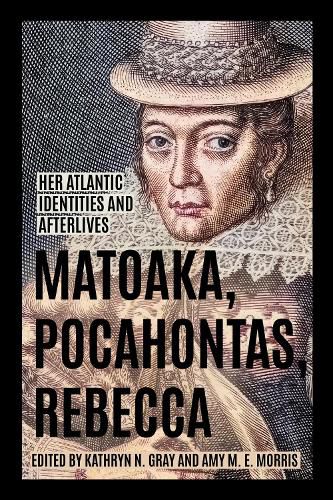 Cover image for Matoaka, Pocahontas, Rebecca