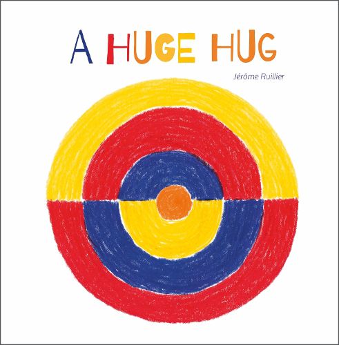 Cover image for Huge Hug: Understanding and Embracing Why Families Change