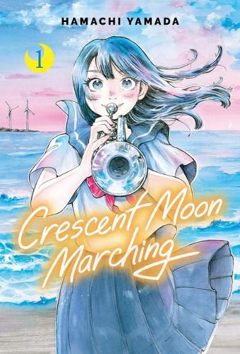 Cover image for Crescent Moon Marching (Volume 1)