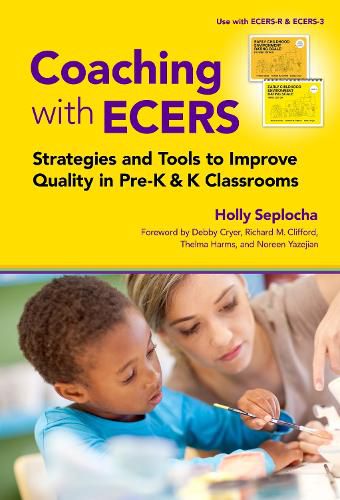 Cover image for Coaching with ECERS: Strategies and Tools to Improve Quality in Pre-K and K Classrooms