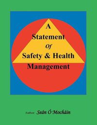 Cover image for A Statement of Safety & Health Management