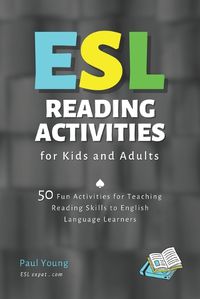 Cover image for ESL Reading Activities for Kids and Adults