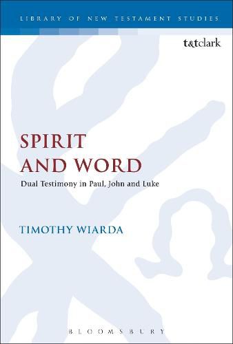 Cover image for Spirit and Word: Dual Testimony in Paul, John and Luke