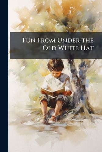 Cover image for Fun From Under the Old White Hat