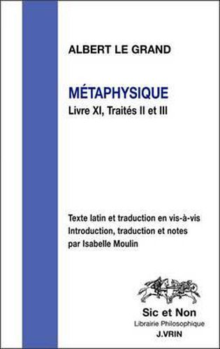 Albert Le Grand: Metaphysique: Livre XI, Traites II Et III