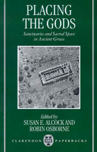 Cover image for Placing the Gods: Sanctuaries and Sacred Space in Ancient Greece