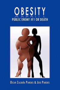 Cover image for Obesity Public Enemy #1 or Death