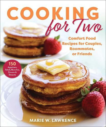 Cover image for Cooking for Two: Comfort Food Recipes for Couples, Roommates, or Friends