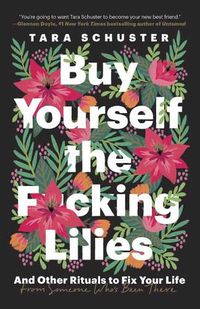 Cover image for Buy Yourself the F*cking Lilies