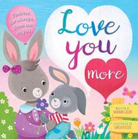 Cover image for Love You More: Padded Board Book