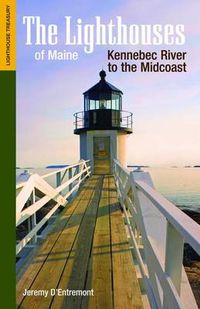 Cover image for The Lighthouses of Maine: Kennebec River to the Midcoast