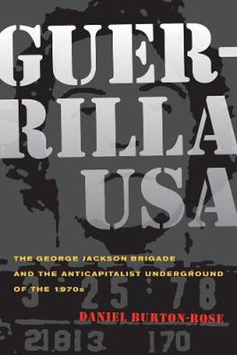 Guerrilla USA: The George Jackson Brigade and the Anticapitalist Underground of the 1970s