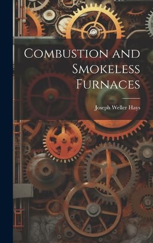 Cover image for Combustion and Smokeless Furnaces