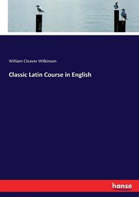 Cover image for Classic Latin Course in English