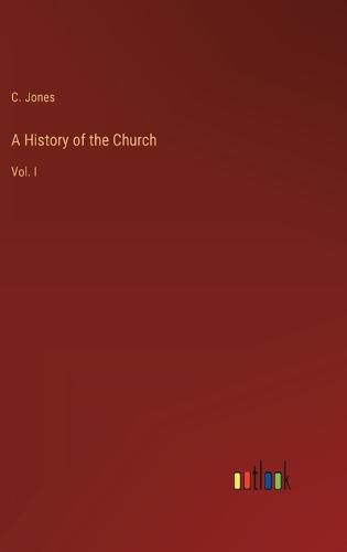 Cover image for A History of the Church