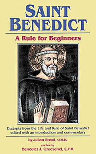 Saint Benedict: a Rule for Beginners