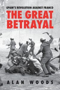 Cover image for Spain's Revolution Against Franco: The Great Betrayal