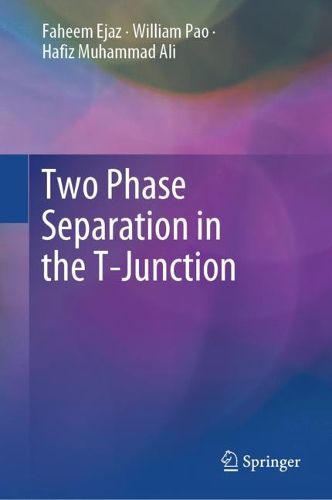 Cover image for Two Phase Separation in the T-Junction
