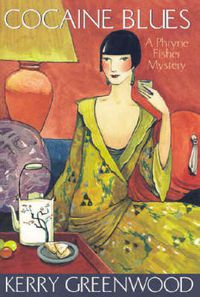 Cover image for Cocaine Blues: Phryne Fisher's Murder Mysteries 1