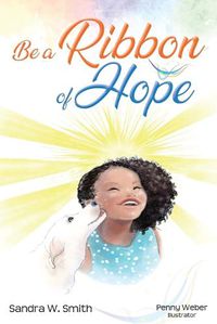 Cover image for Be a Ribbon of Hope