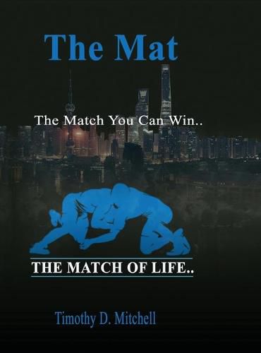 The Mat: The Match You Can Win...