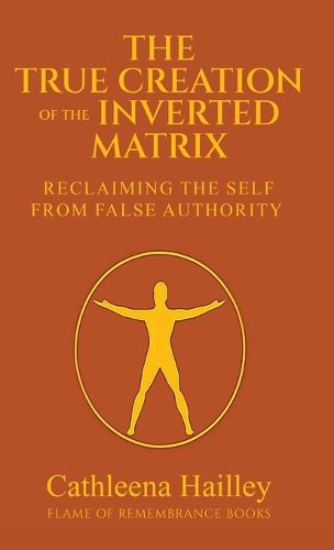 Cover image for The True Creation of the Inverted Matrix