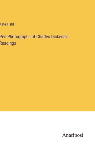 Cover image for Pen Photographs of Charles Dickens's Readings