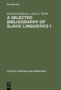 Cover image for A Selected Bibliography of Slavic Linguistics 1