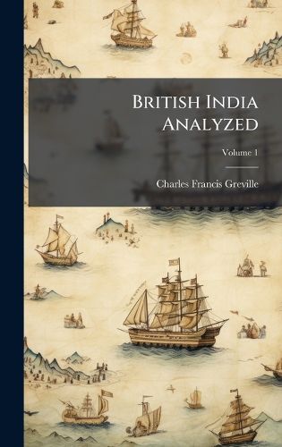 Cover image for British India Analyzed